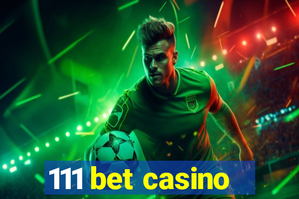 111 bet casino